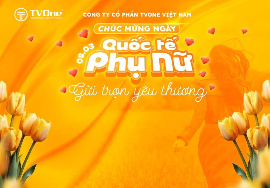 TVOne Việt Nam gửi trọn yêu thương mừng Ngày Quốc tế Phụ nữ 8/3